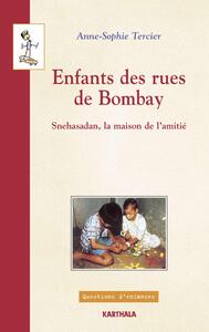 Image de Enfants des rues de Bombay. Snehasadan, la maison de l'amitié