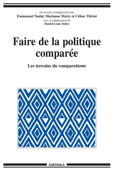 Image de Faire de la politique comparée - les terrains du comparatisme