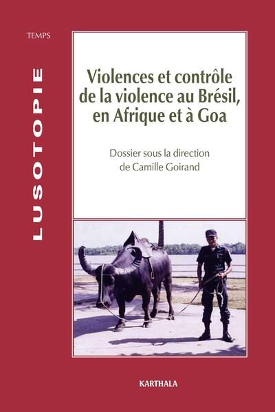 Image de VIOLENCES ET CONTROLE DE LA VIOLENCE AU BRESIL, EN AFRIQUE ET A GOA