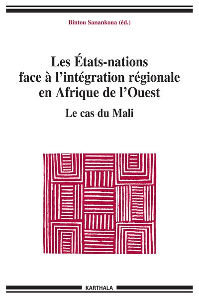 Image de Les États-nations face à l'intégration régionale en Afrique de l'Ouest