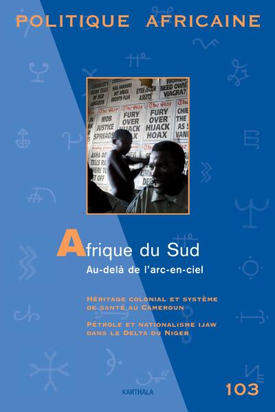 Image de POLITIQUE AFRICAINE N-103, AFRIQUE DU SUD - AU-DELA DE L'ARC-EN-CIEL