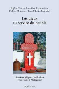 Image de Dieux au service du peuple. Itinéraires religieux, médiations, syncrétisme à Madagascar (Les)