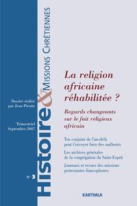 Image de Histoire et Missions Chrétiennes N-003. La religion africaine réhabilitée ?