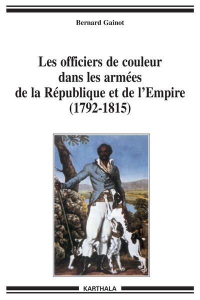Image de Officiers de couleur dans les armées de la République et de l'Empire (1792-1815) (Les)