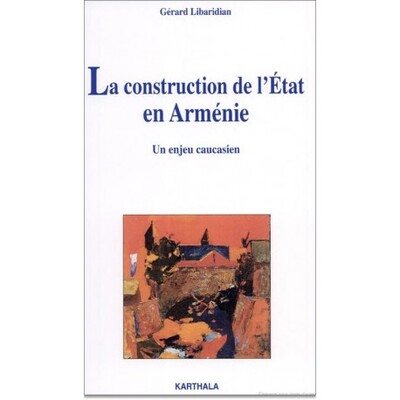 Image de La construction de l'État en Arménie - un enjeu caucasien