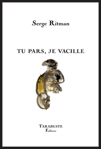 Picture of TU PARS, JE VACILLE - Serge Ritman