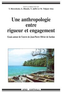 Image de Anthropologie entre rigueur et engagement. Essais autour de l'oeuvre de Jean-Pierre Olivier de Sardan (Une)
