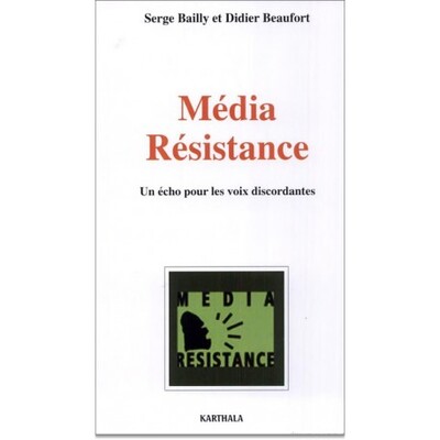 Picture of Média Résistance. Un écho pour les voix discordantes