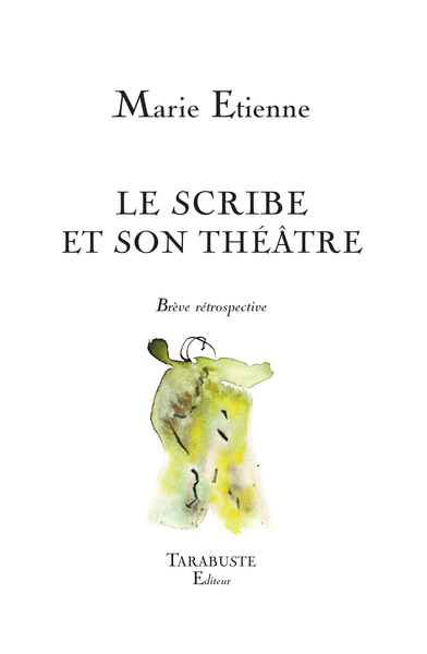 Picture of LE SCRIBE ET SON THEATRE - Marie Etienne