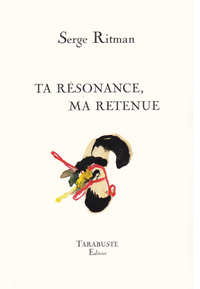 Picture of TA RESONANCE, MA RETENUE - Serge Ritman
