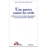 Picture of Guerre contre les civils-Réflexions sur les pratiques humanitaires au Congo Brazza (Une)