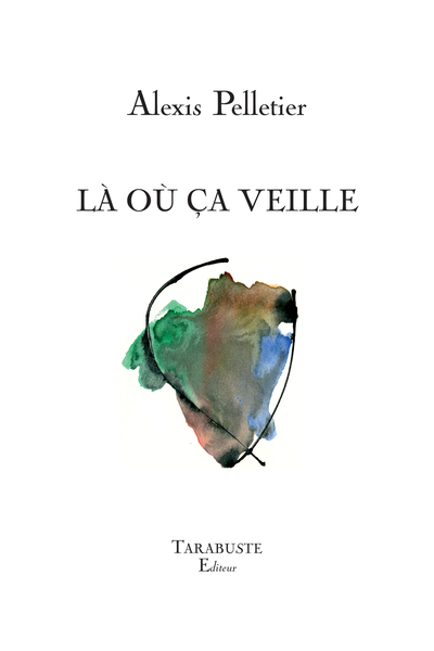 Image de LA OU CA VEILLE - Alexis Pelletier