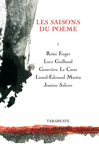Picture of LES SAISONS DU POEME I - R. Froger / L. Guilbaud / G. le Cœur / L.-E. Martin / J. Salesse