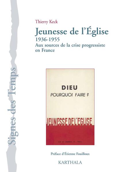 Picture of Jeunesse de l'Eglise (1936-1955). Aux sources de la crise progressiste en France