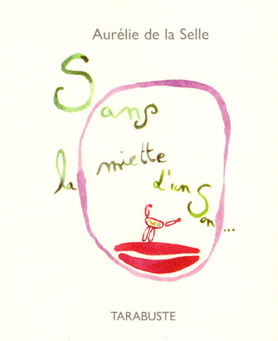 Picture of SANS LA MIETTE D'UN SON - Aurélie de la Selle