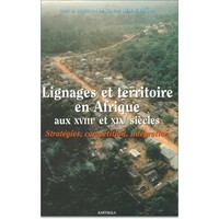 Image de Lignages et territoires en Afrique aux XVIIIe et XIXe siècles. Stratégies, compétition, intégration