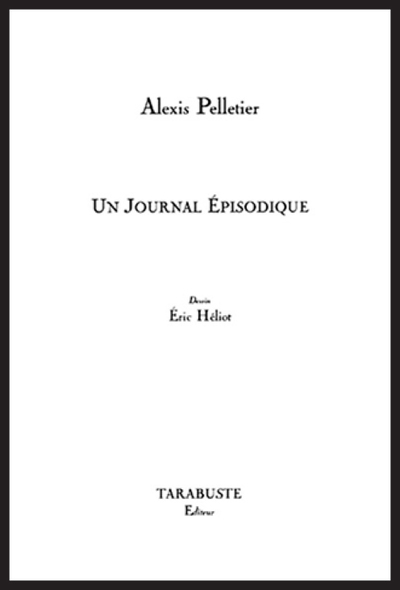 Picture of UN JOURNAL EPISODIQUE - Alexis Pelletier