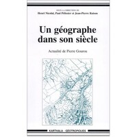 Image de Géographe dans son siècle- Actualité de Pierre Gourou (Un)