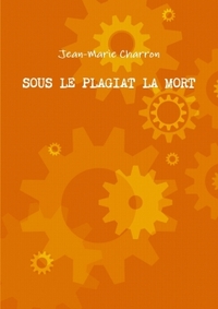 Image de SOUS LE PLAGIAT LA MORT