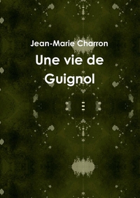 Picture of Une vie de Guignol