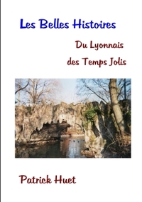 Picture of Les Belles histoires du Lyonnais des temps jolis