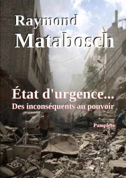 Picture of État d'urgence... Des inconséquents au pouvoir