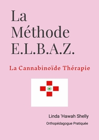 Picture of Tome 2: La Méthode E.L.B.A.Z.© - La Cannabinoïde Thérapie