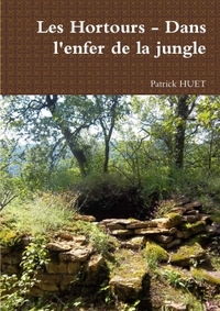 Image de Les Hortours - Dans l'enfer de la jungle
