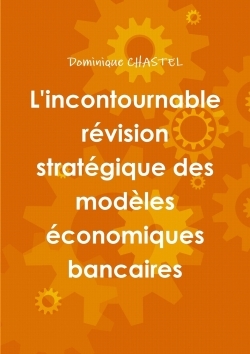 Picture of L'incontournable révision stratégique des modèles économiques bancaires