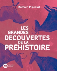 Image de Les grandes découvertes de la Préhistoire