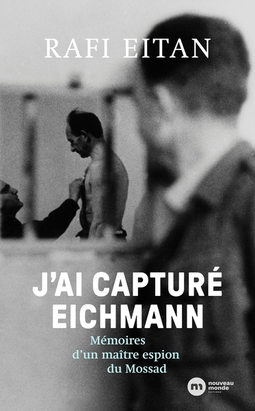 Picture of J'ai capturé Eichmann