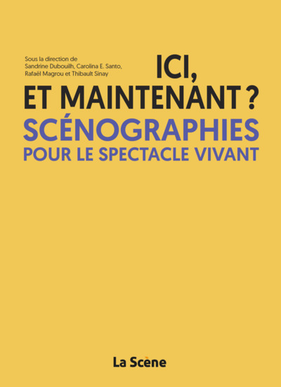 Image de Ici et maintenant ? Scénographies pour le spectacle vivant