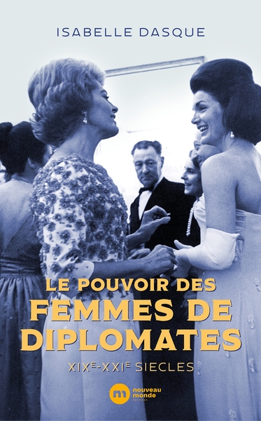 Picture of Le pouvoir des femmes de diplomates