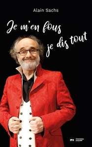 Picture of Je m'en fous, je dis tout
