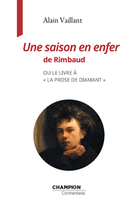 Picture of Une saison en enfer de Rimbaud ou le livre à " la prose de diamant "