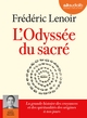 Image de L'Odyssée du sacré - La grande histoire des croyances et des spiritualités des origines à nos jours