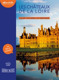 Image de Les Châteaux de la Loire - Guide culturel et pratique
