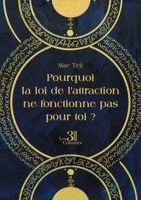 Picture of Pourquoi la loi de l'attraction ne fonctionne pas pour toi ?
