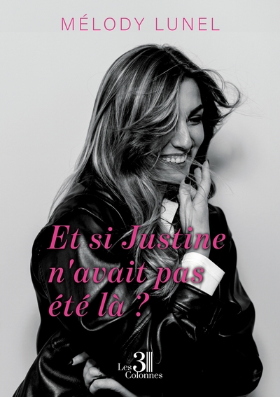 Image de Et si Justine n'avait pas été là ?
