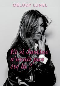 Image de Et si Justine n'avait pas été là ?