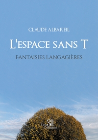 Picture of L'espace sans T - Fantaisies langagières