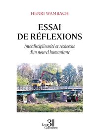 Picture of Essai de réflexions - Interdisciplinarité et recherche d'un nouvel humanisme