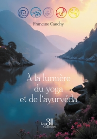 Image de À la lumière du yoga et de l'ayurvéda