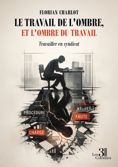 Image de Le travail de l'ombre, et l'ombre du travail