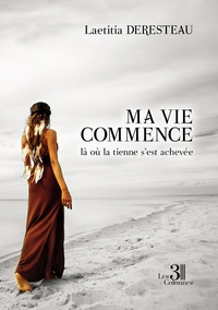 Picture of Ma vie commence là où la tienne s'est achevée