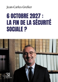 Picture of 6 octobre 2027 : La fin de la Sécurité sociale ?