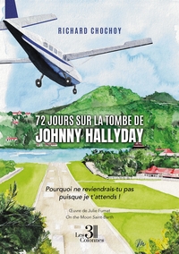 Picture of 72 jours sur la tombe de Johnny Hallyday