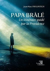 Picture of Papa Brâlé - Un itinéraire guidé par la Providence
