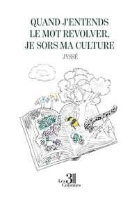 Picture of Quand j'entends le mot revolver, je sors ma culture