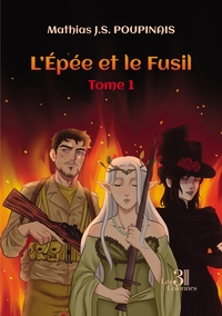 Image de L'Épée et le Fusil - Tome 1